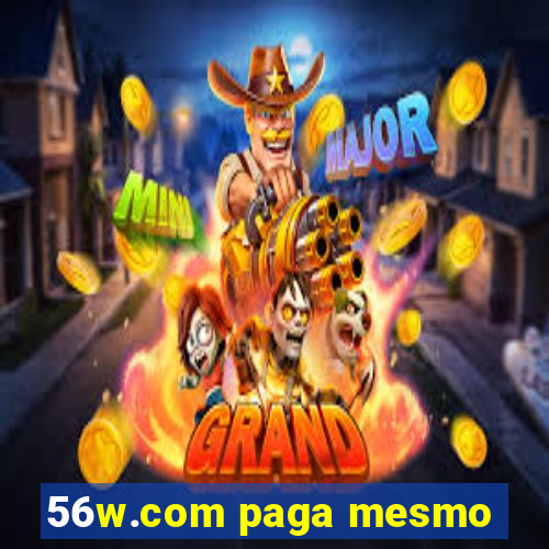 56w.com paga mesmo